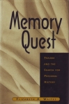 MEMORY QUEST: Trauma & The Search for Personal History
